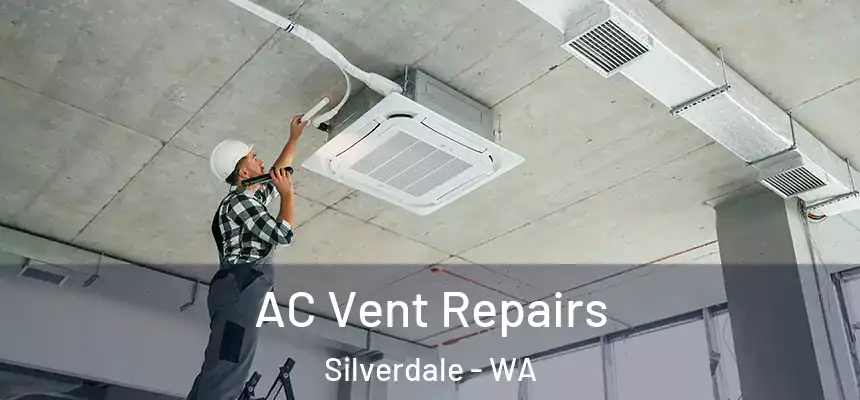  AC Vent Repairs Silverdale - WA
