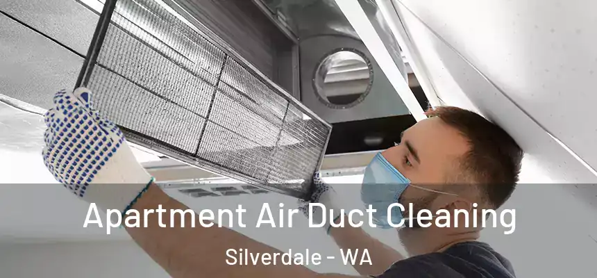 Apartment Air Duct Cleaning Silverdale - WA