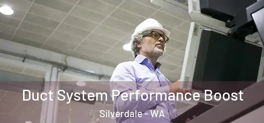  Duct System Performance Boost Silverdale - WA