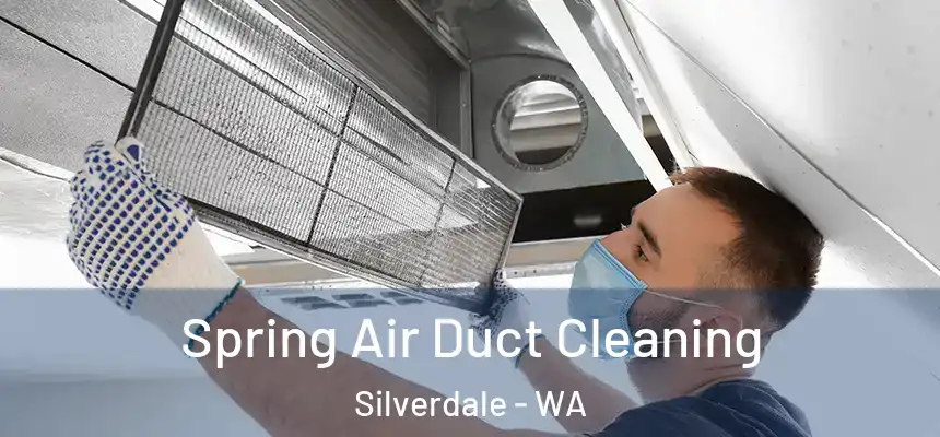  Spring Air Duct Cleaning Silverdale - WA